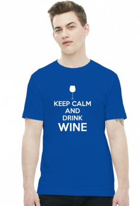 Keep Calm and Drink Wine