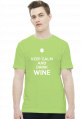 Keep Calm and Drink Wine