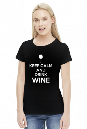 Keep Calm and Drink Wine