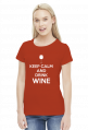 Keep Calm and Drink Wine