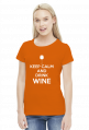 Keep Calm and Drink Wine