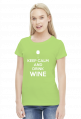 Keep Calm and Drink Wine