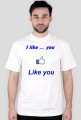 Like you