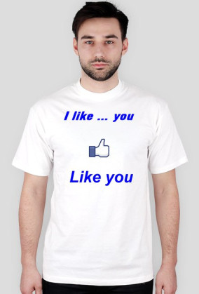 Like you