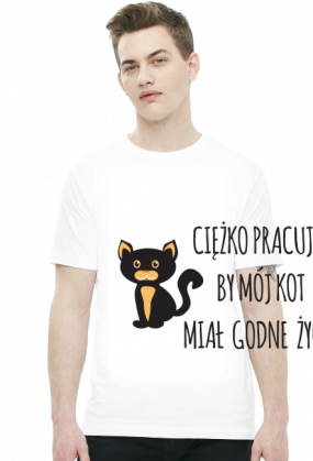 Ciężko pracuję, by mój kot miał godne życie