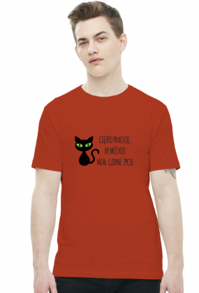 Ciężko pracuję, by mój kot miał godne życie