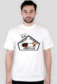 I CAN NOT EAT THE FISH I WANT A CAT T-Shirt