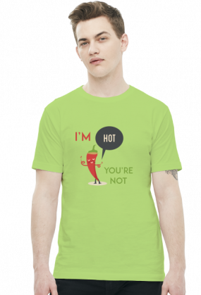 I’m Hot You’re Not