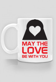 May The Love Be With You
