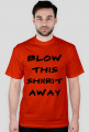 Blow This Shirt Away