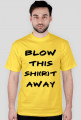 Blow This Shirt Away