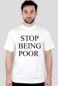 STOP BEING POOR