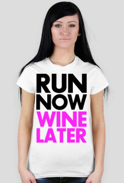 run now wine later GIRLS