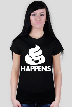 SHIT HAPPENS