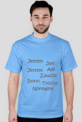 Jestem jaki jestem - męska koszulka (różne kolory)
