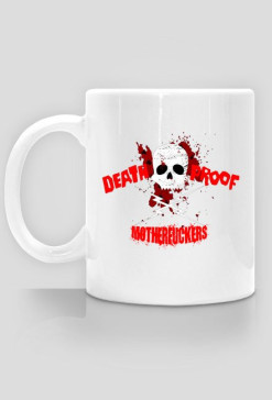 Kubek "Death Proof Motherfuckers"