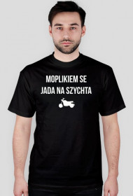 Szwarno Koszulka-Moplikiem se jada na szychta