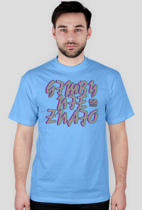 Gimby nie znajo - męska koszulka (różne kolory)