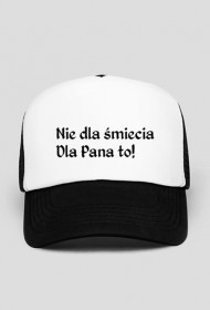 Czapka-Nie dla śmiecia, dla Pana to!
