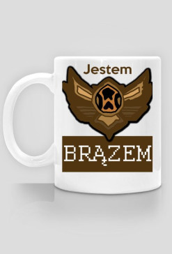 Jestem BRĄZEM - kubek