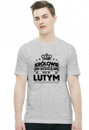 T-shirt królowie rodzą się w lutym