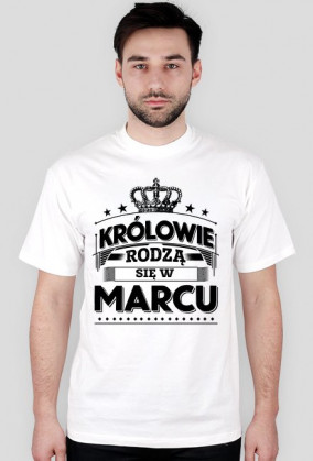 T-shirt krolowie rodza sie w marcu