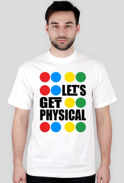 T-Shirt - LET's GET PHYSICAL