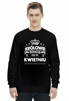 Bluza krolowie rodza sie w kwietniu