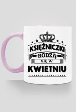 Kubek ksiezniczki rodza sie w kwietniu