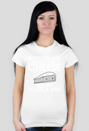 sweet dreams are made of cheese