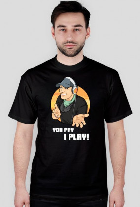 You Pay I Play!