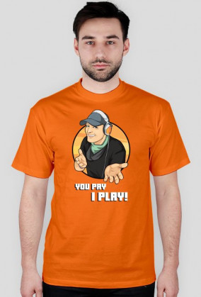 You Pay I Play!