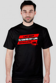 Last Night Dj Saved my Life!
