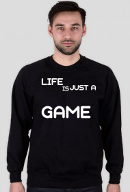 Bluza CZARNA - LIFE IS JUST A GAME