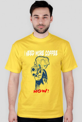koszulka I need more coffee