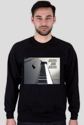 Jestem jaki jestem piano - męska bluza (różne kolory)