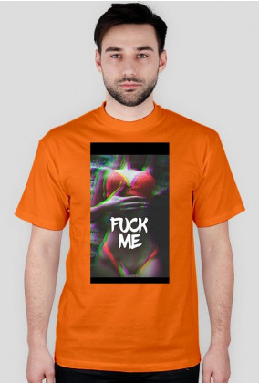 Fuck me - męskie koszulki (różne kolory)