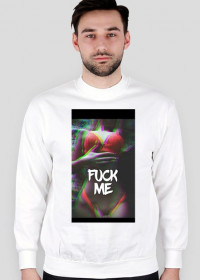 Fuck me - męskie bluzy (różne kolory)