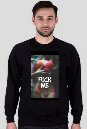 Fuck me - męskie bluzy (różne kolory)