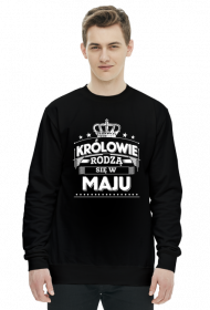 Bluza krolowie rodza sie w maju