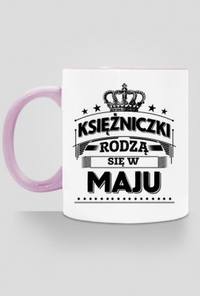 Kubek ksiezniczki rodza sie w maju