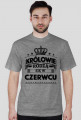 T-shirt krolowie rodza sie w czerwcu