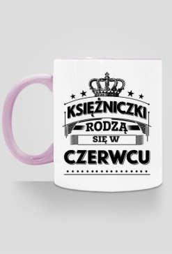 Kubek ksiezniczki rodza sie w czerwcu