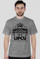 T-shirt krolowie rodza sie w lipcu