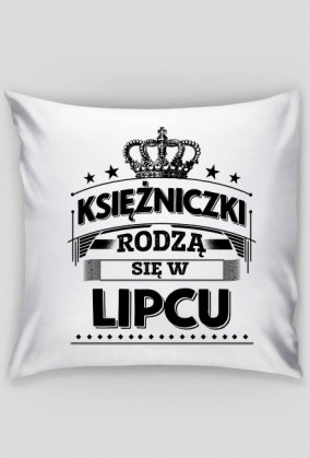 Poszewka ksiezniczki rodza sie w lipcu