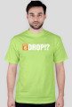 WHERE IS DROP!?