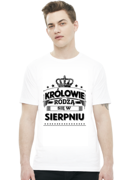 T-shirt krolowie rodza sie w sierpniu