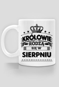 Kubek krolowie rodza sie w sierpniu