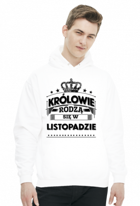 Bluza z kapturem krolowie rodza sie w listopadzie