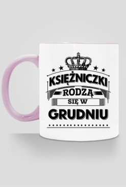 Kubek ksiezniczki rodza sie w grudniu